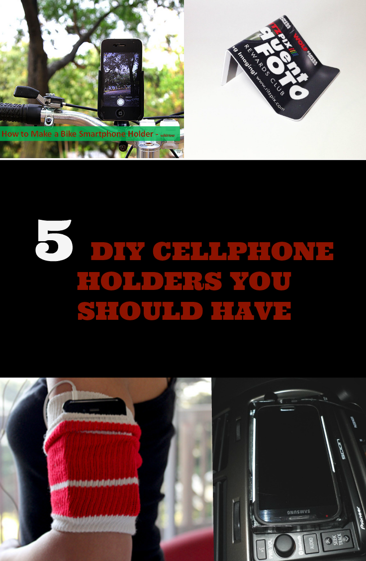 5 DIY CELLPHONE HOLDERS YOU SHOULD HAVE