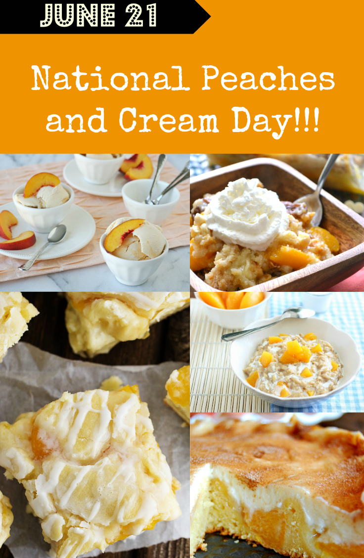 June 21 is National Peaches and Cream Day!