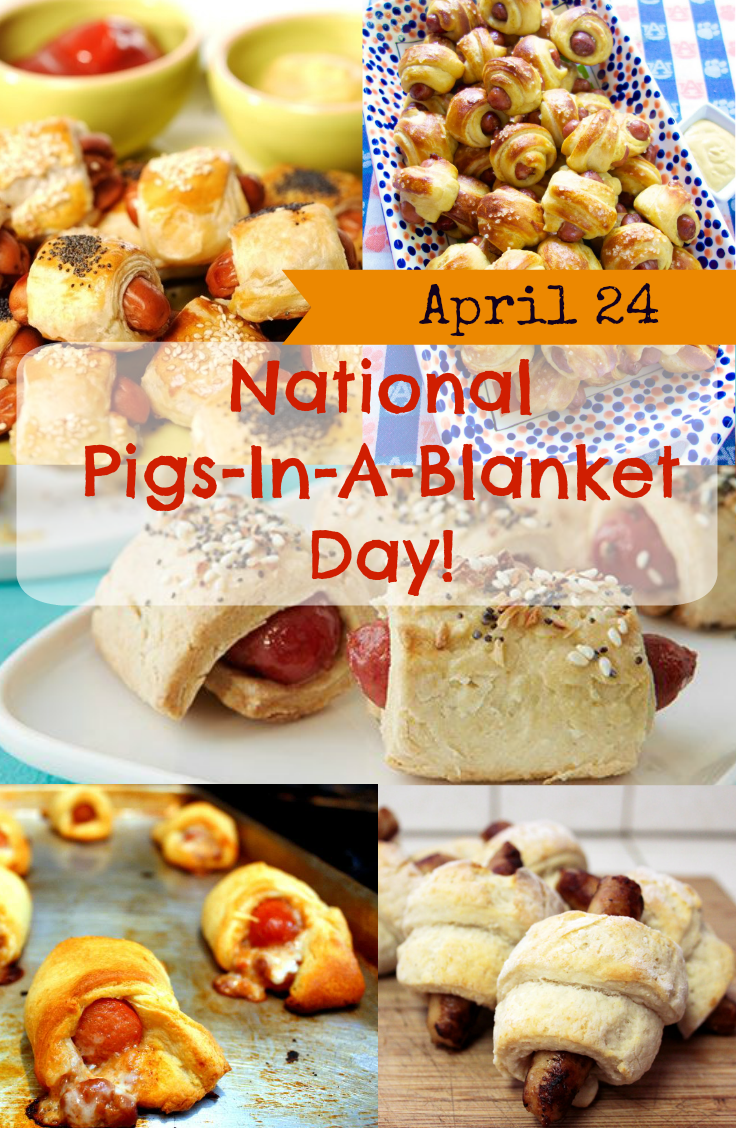 April 24th is National PigsInABlanket Day!